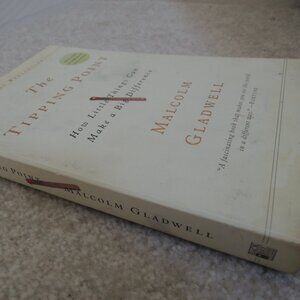 The Tipping Point - Malcolm Gladwell How Little Things Can Make a Big Difference